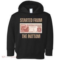 Started From Food Stamp Amounts In Each State The Bottom Toddler Hoodie thumb 0