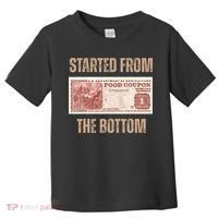 Started From Food Stamp Amounts In Each State The Bottom Toddler T-Shirt thumb 0