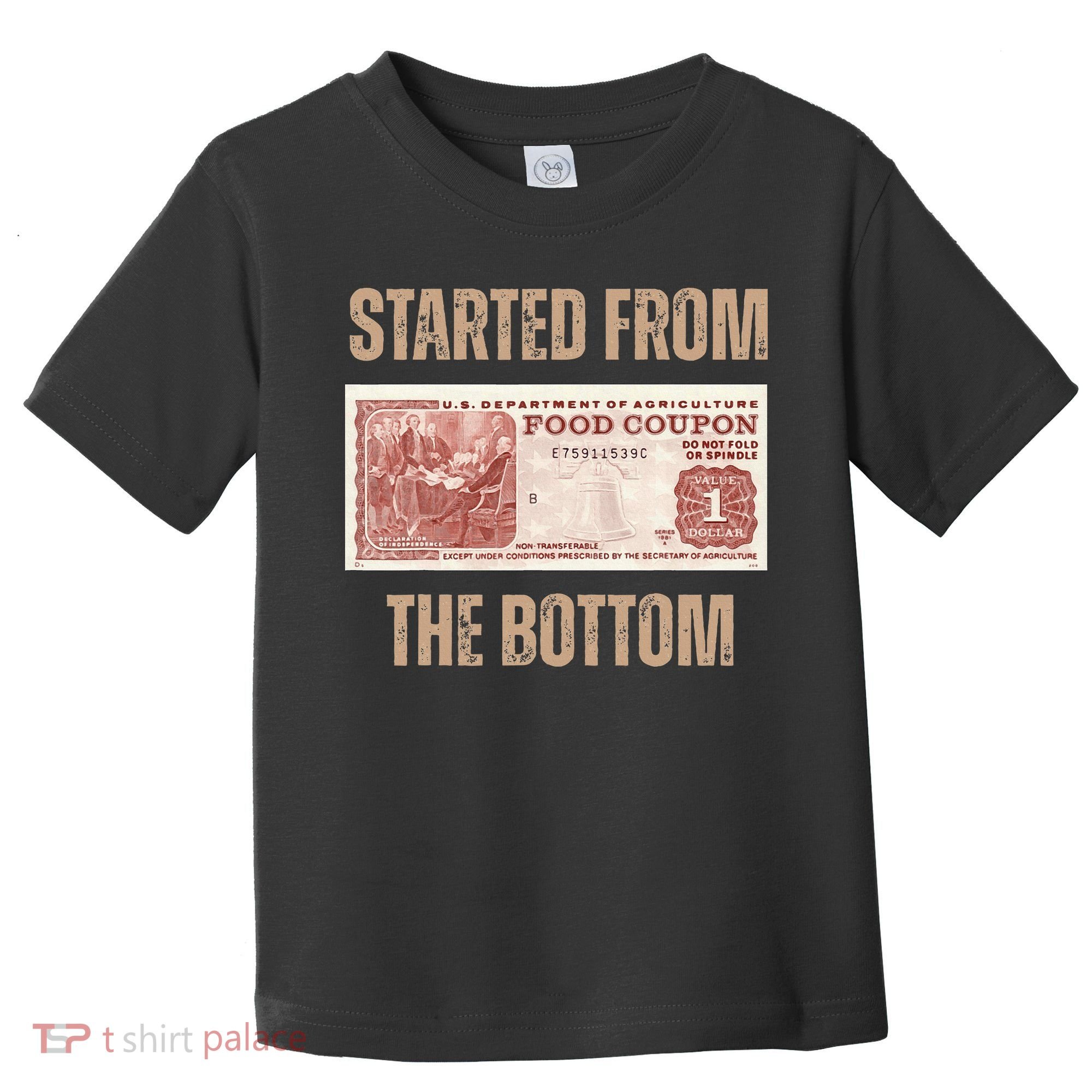 Started From Food Stamp Amounts In Each State The Bottom Toddler T-Shirt