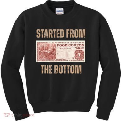Started From Food Stamp Amounts In Each State The Bottom Kids Sweatshirt