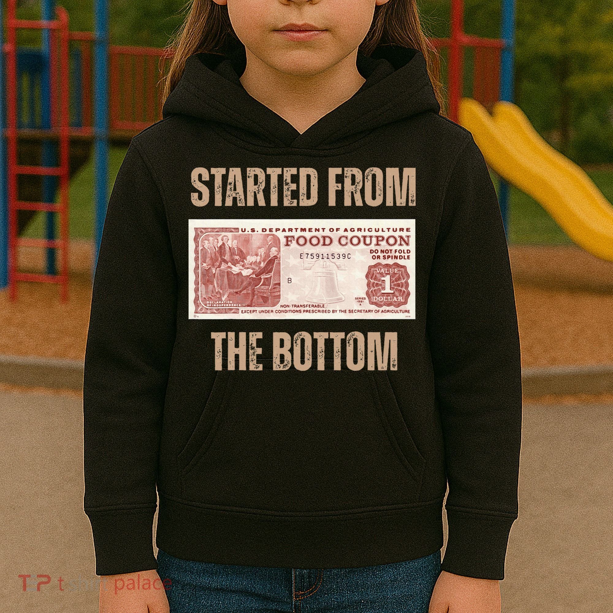 Started From Food Stamp Amounts In Each State The Bottom Kids Hoodie