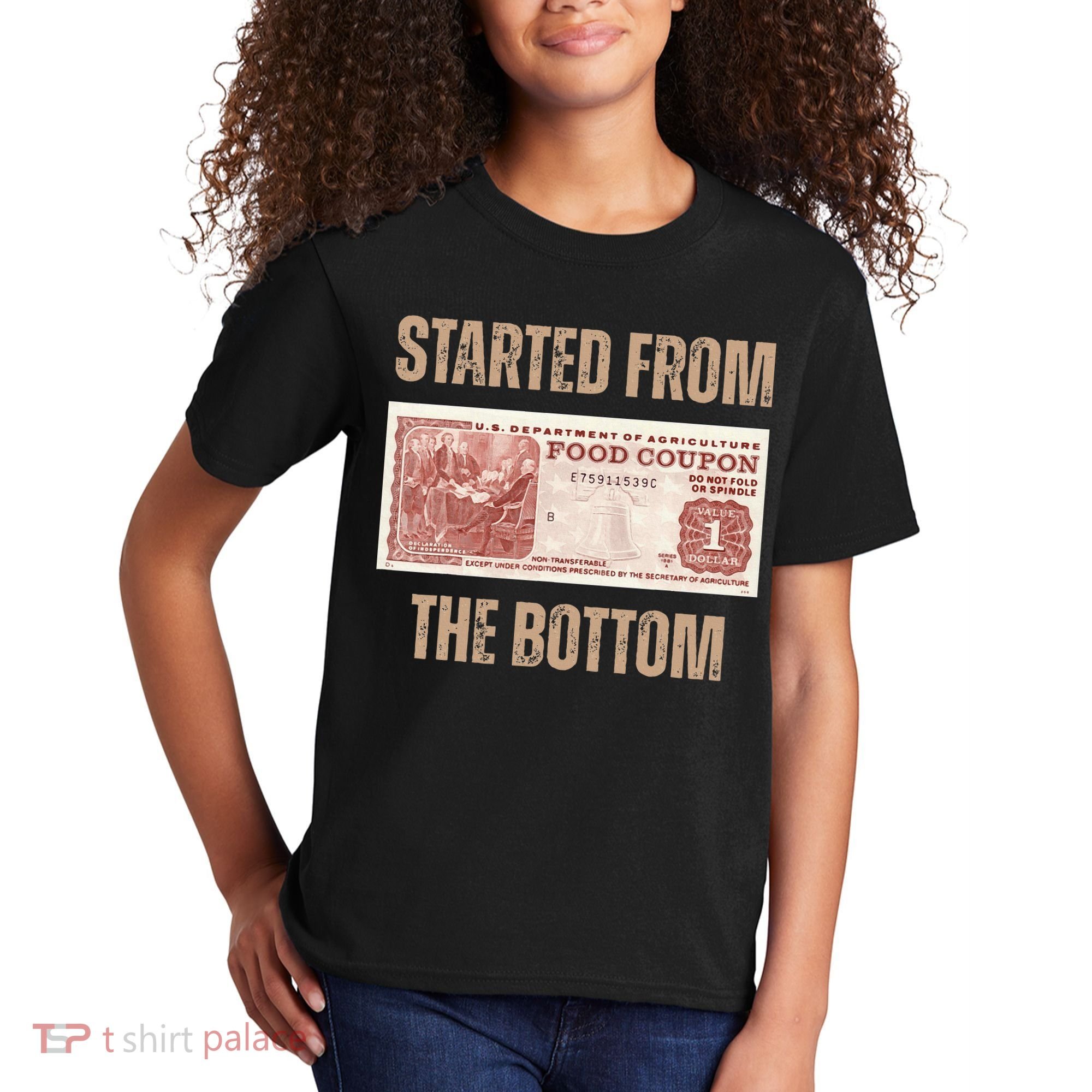 Started From Food Stamp Amounts In Each State The Bottom Kids T-Shirt