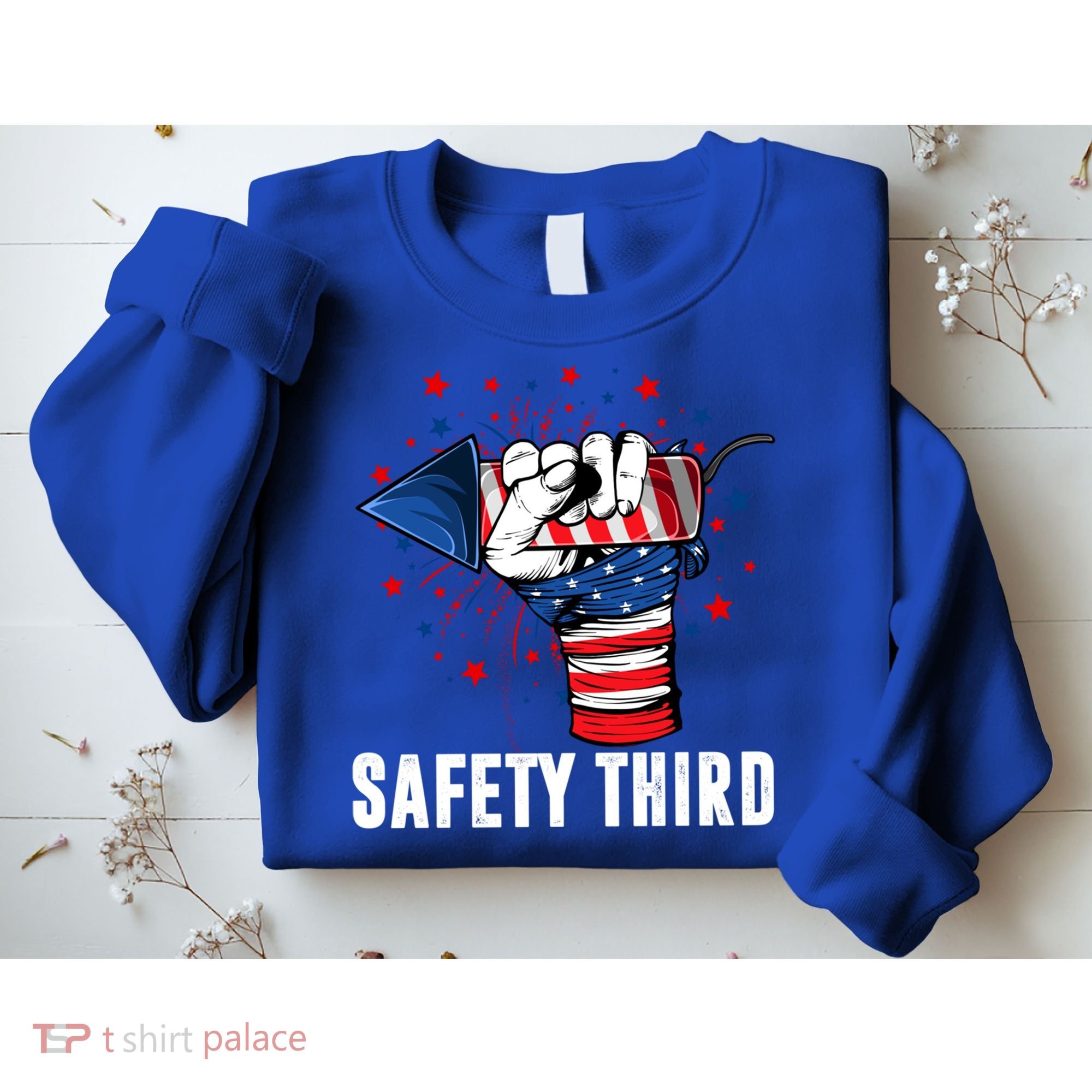 Sarcastic Fireworks Firecrackers 4th Of July Safety Third Gift Sweatshirt