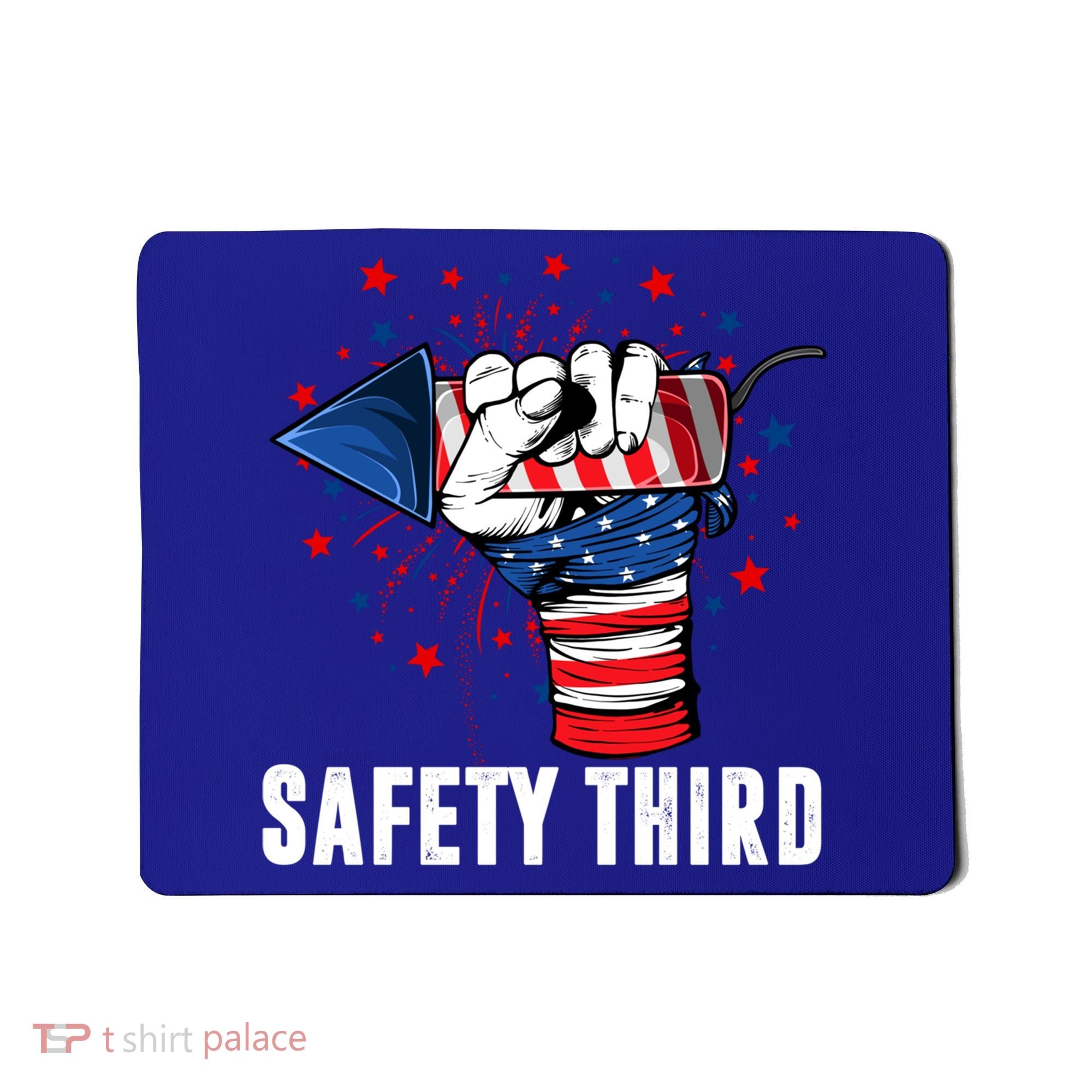 Sarcastic Fireworks Firecrackers 4th Of July Safety Third Gift Mousepad