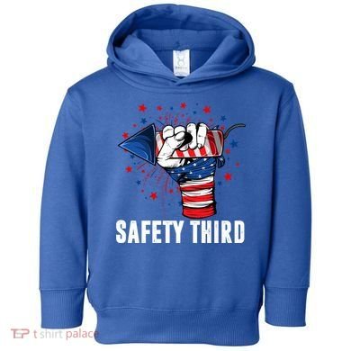 Sarcastic Fireworks Firecrackers 4th Of July Safety Third Gift Toddler Hoodie