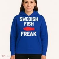 Swedish Fish Freak Gift Funny Saying Sarcastic Food Candy Gift Hoodie thumb 5