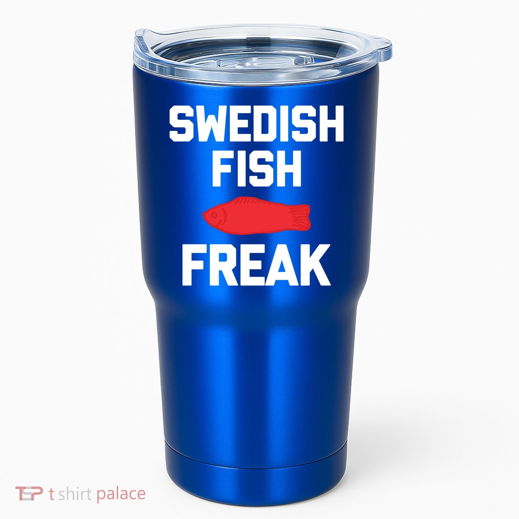 Swedish Fish Freak Gift Funny Saying Sarcastic Food Candy Gift Tumbler