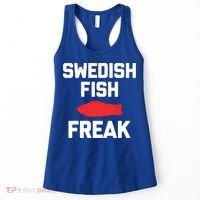 Swedish Fish Freak Gift Funny Saying Sarcastic Food Candy Gift Women's Tank Top thumb 0