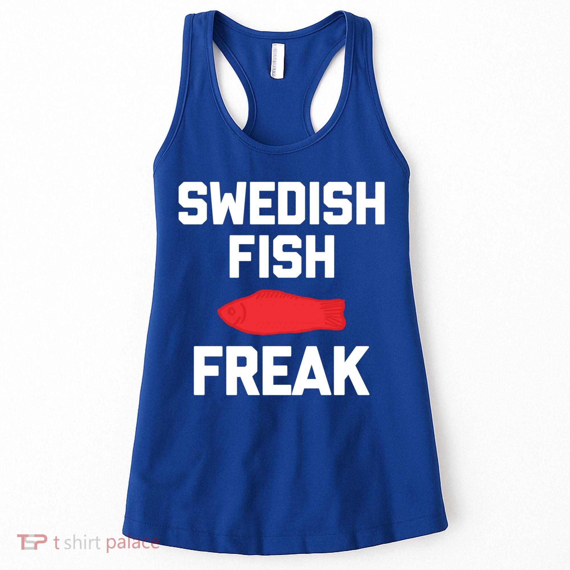Swedish Fish Freak Gift Funny Saying Sarcastic Food Candy Gift Women's Tank Top