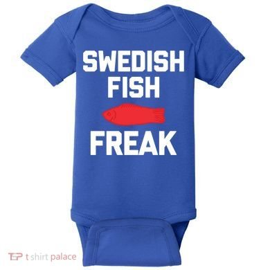 Swedish Fish Freak Gift Funny Saying Sarcastic Food Candy Gift Baby Bodysuit