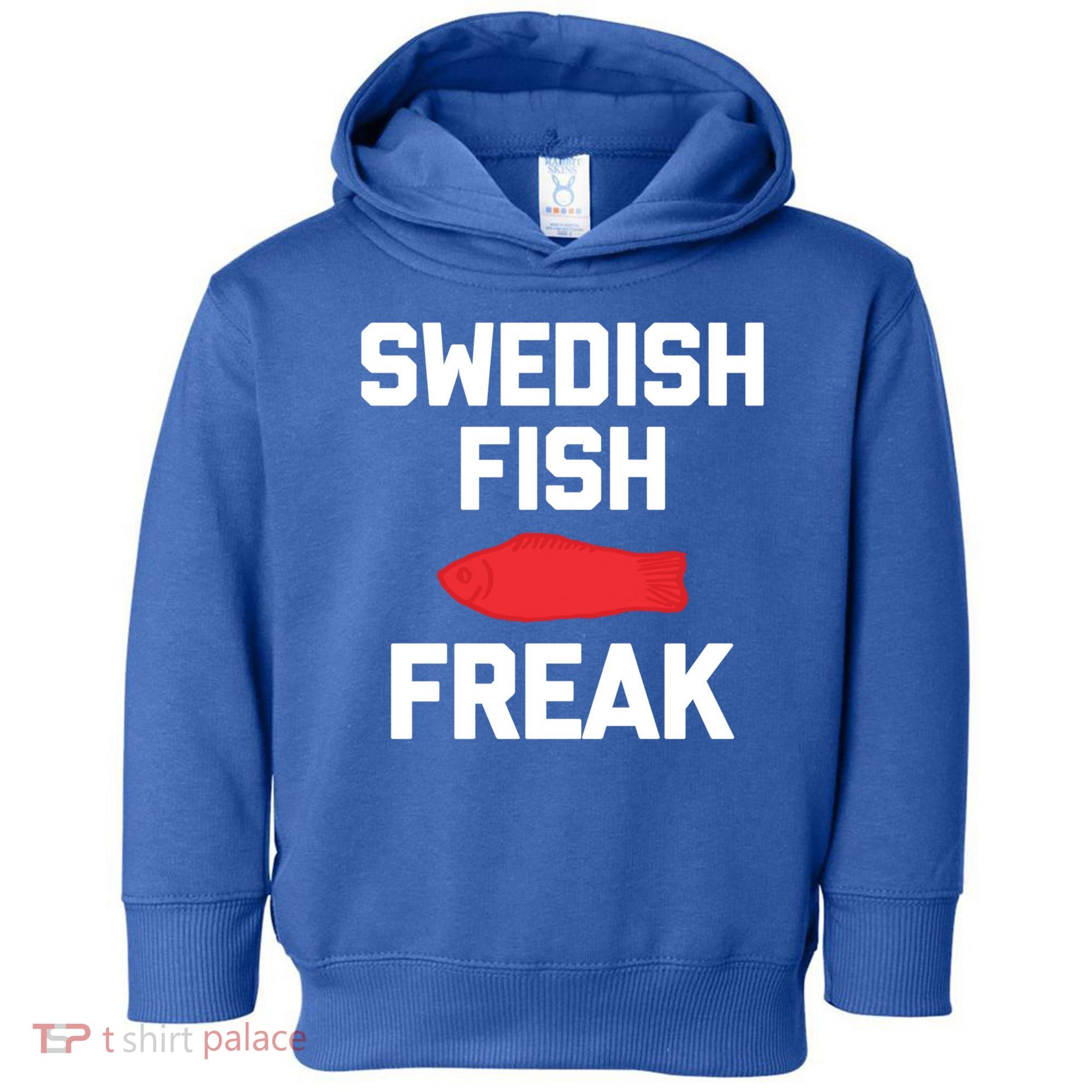 Swedish Fish Freak Gift Funny Saying Sarcastic Food Candy Gift Toddler Hoodie