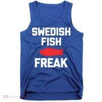 Swedish Fish Freak Gift Funny Saying Sarcastic Food Candy Gift Tank Top thumb 0