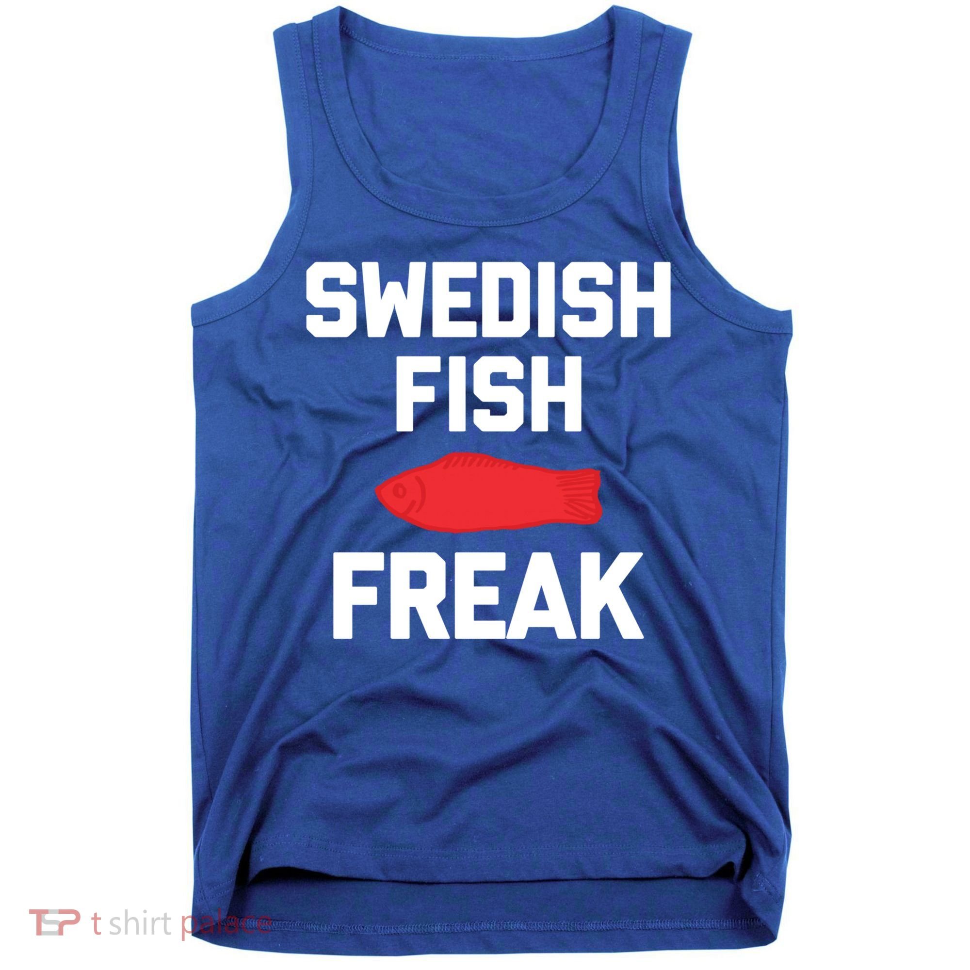 Swedish Fish Freak Gift Funny Saying Sarcastic Food Candy Gift Tank Top
