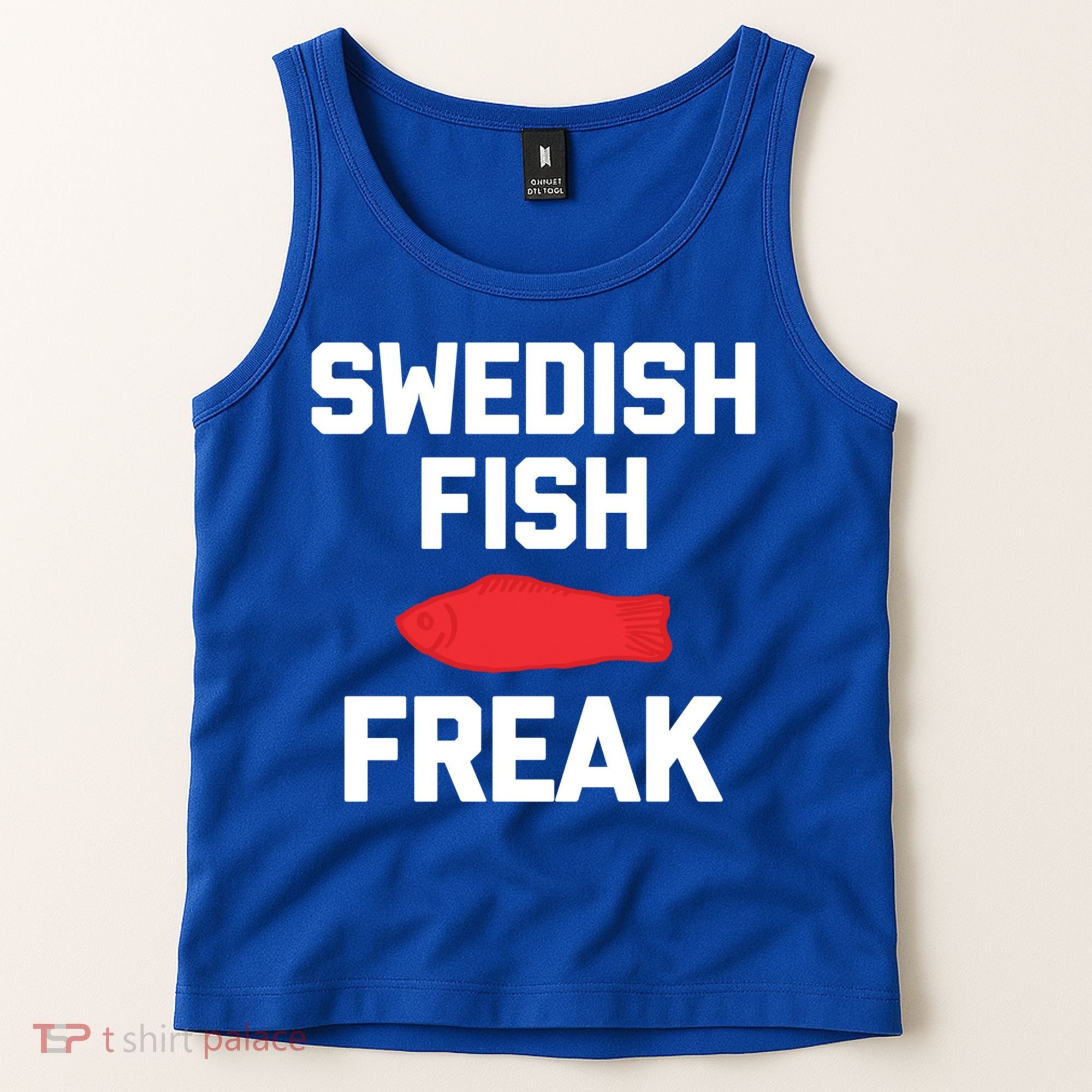 Swedish Fish Freak Gift Funny Saying Sarcastic Food Candy Gift Tank Top