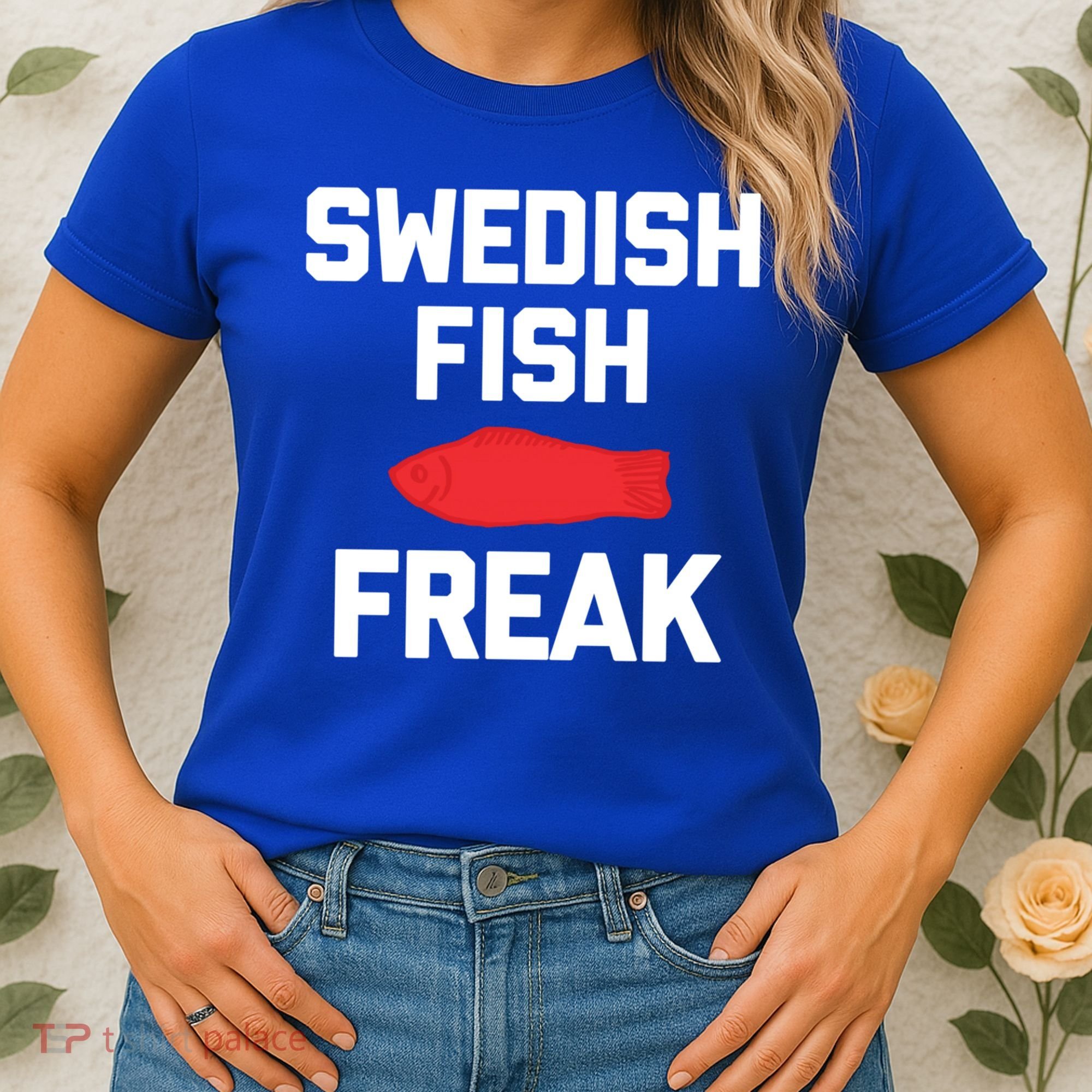 Swedish Fish Freak Gift Funny Saying Sarcastic Food Candy Gift Women's T-Shirt