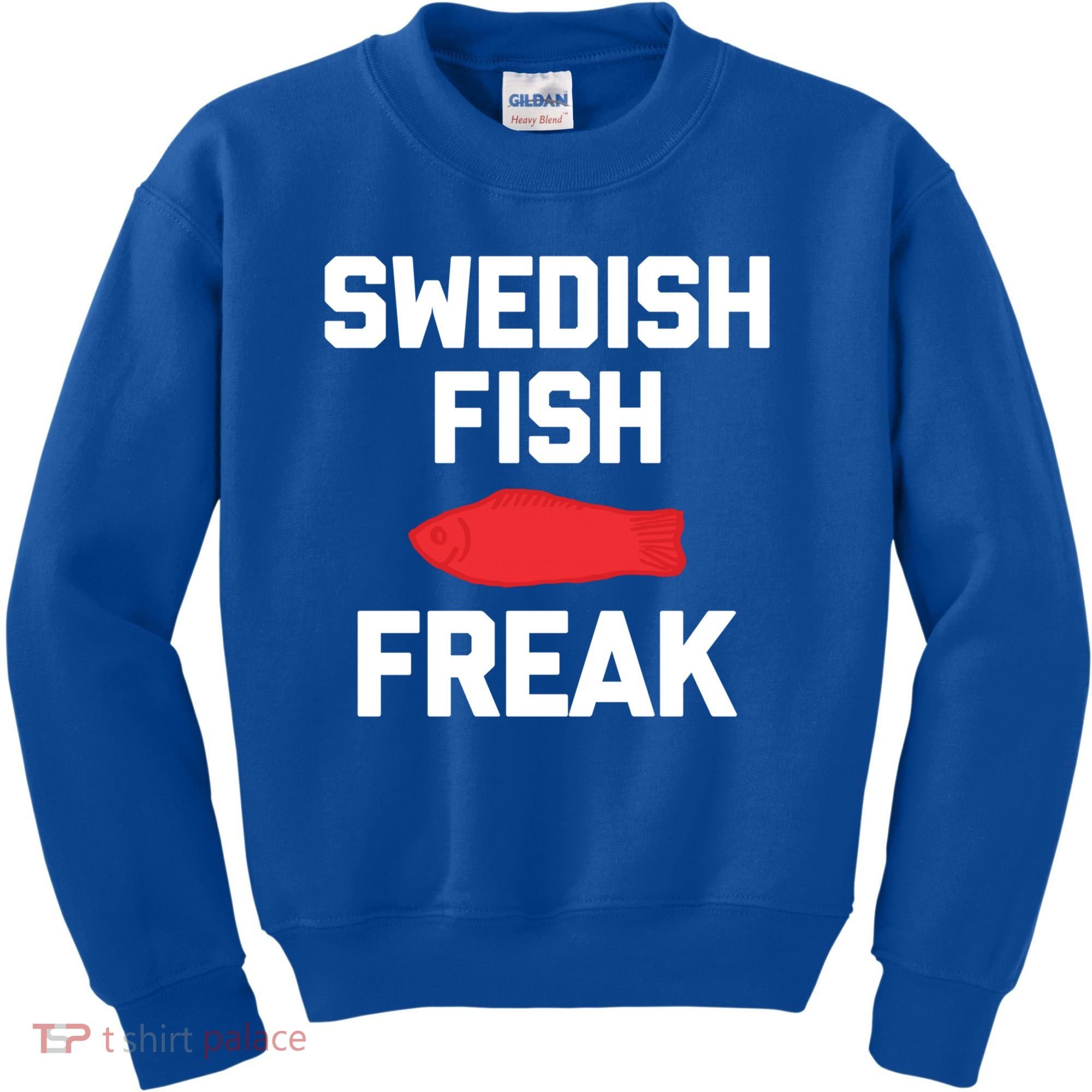 Swedish Fish Freak Gift Funny Saying Sarcastic Food Candy Gift Kids Sweatshirt