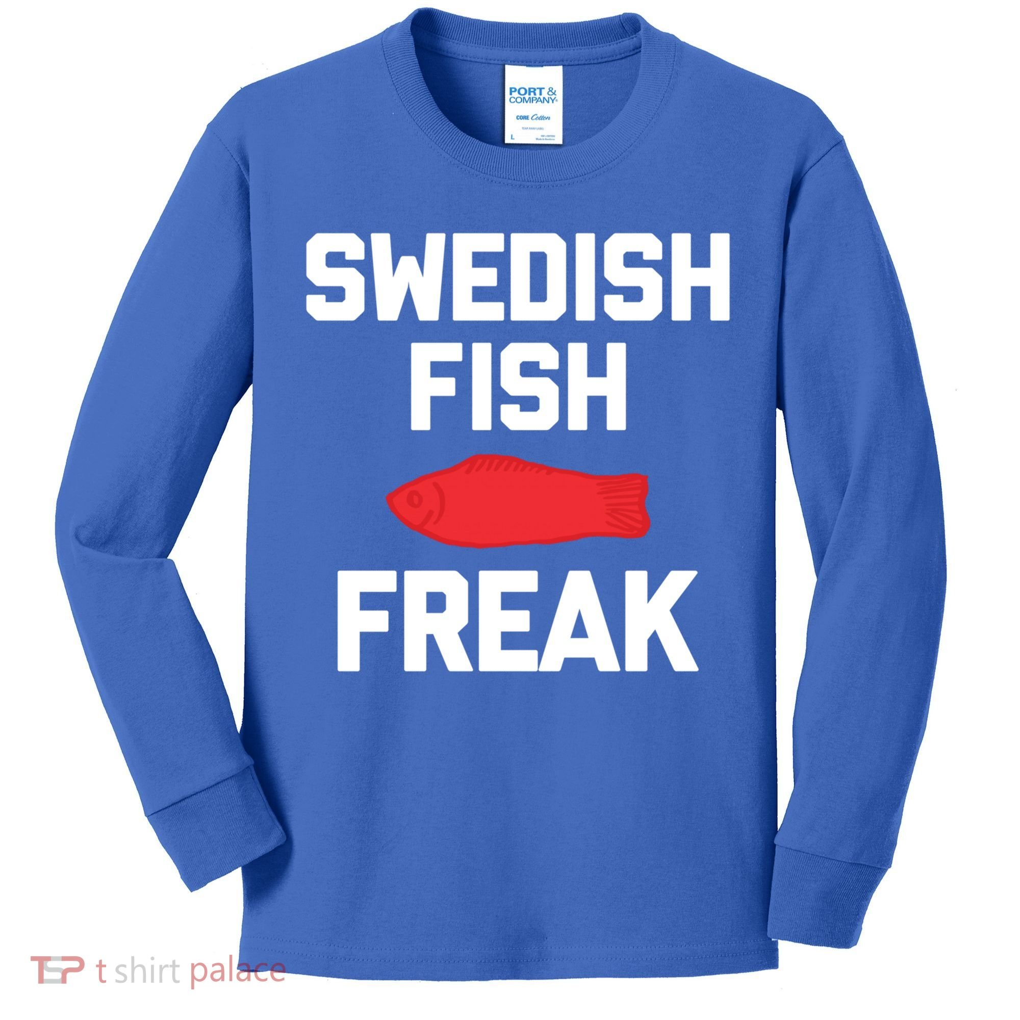 Swedish Fish Freak Gift Funny Saying Sarcastic Food Candy Gift Kids Long Sleeve Shirt