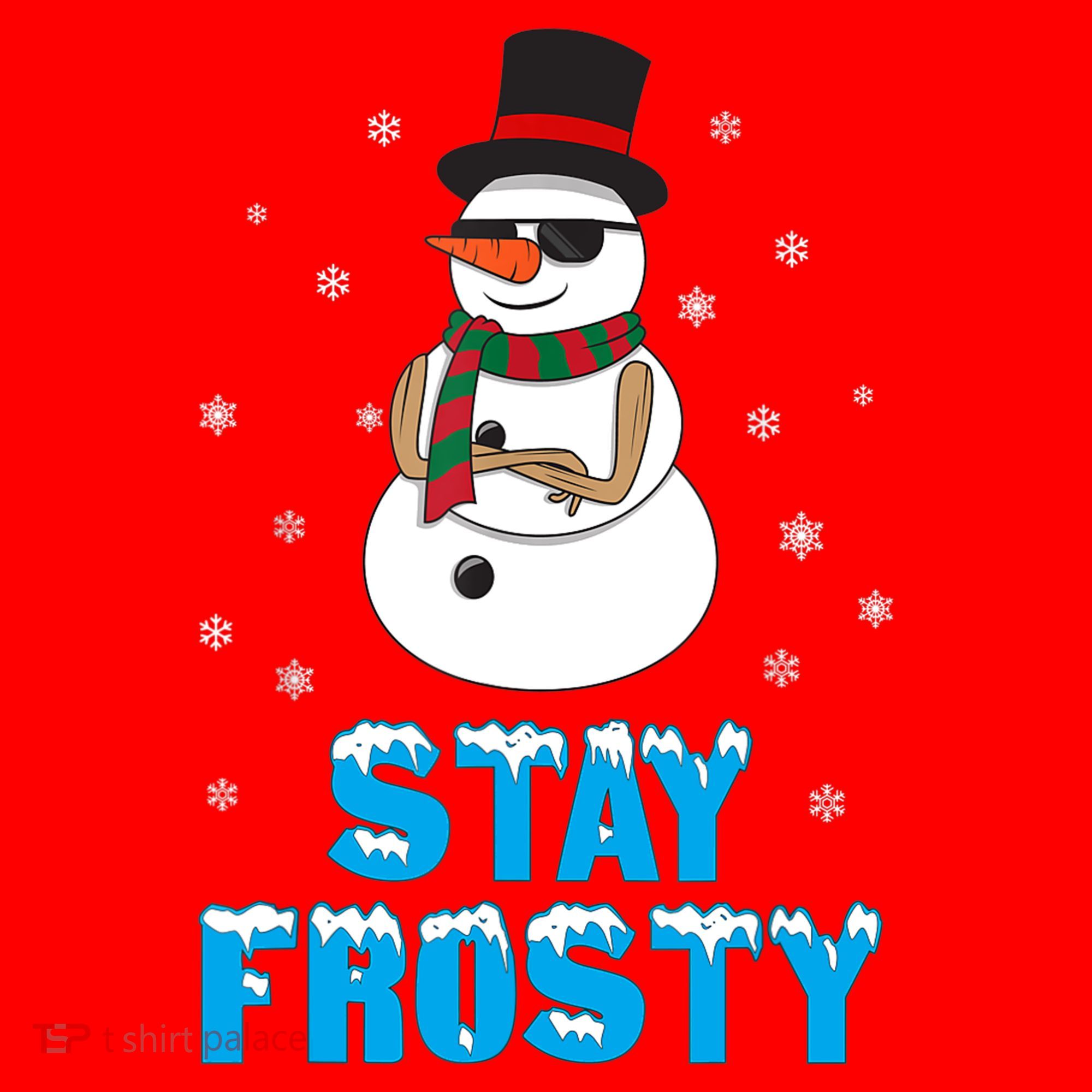 Stay Frosty Funny Christmas Cool Snowman T Santa Hat