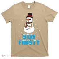 Stay Frosty Funny Christmas Cool Snowman T T-Shirt thumb 0