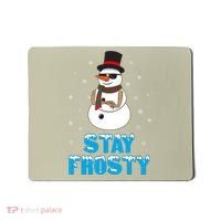 Stay Frosty Funny Christmas Cool Snowman T Mousepad thumb 0
