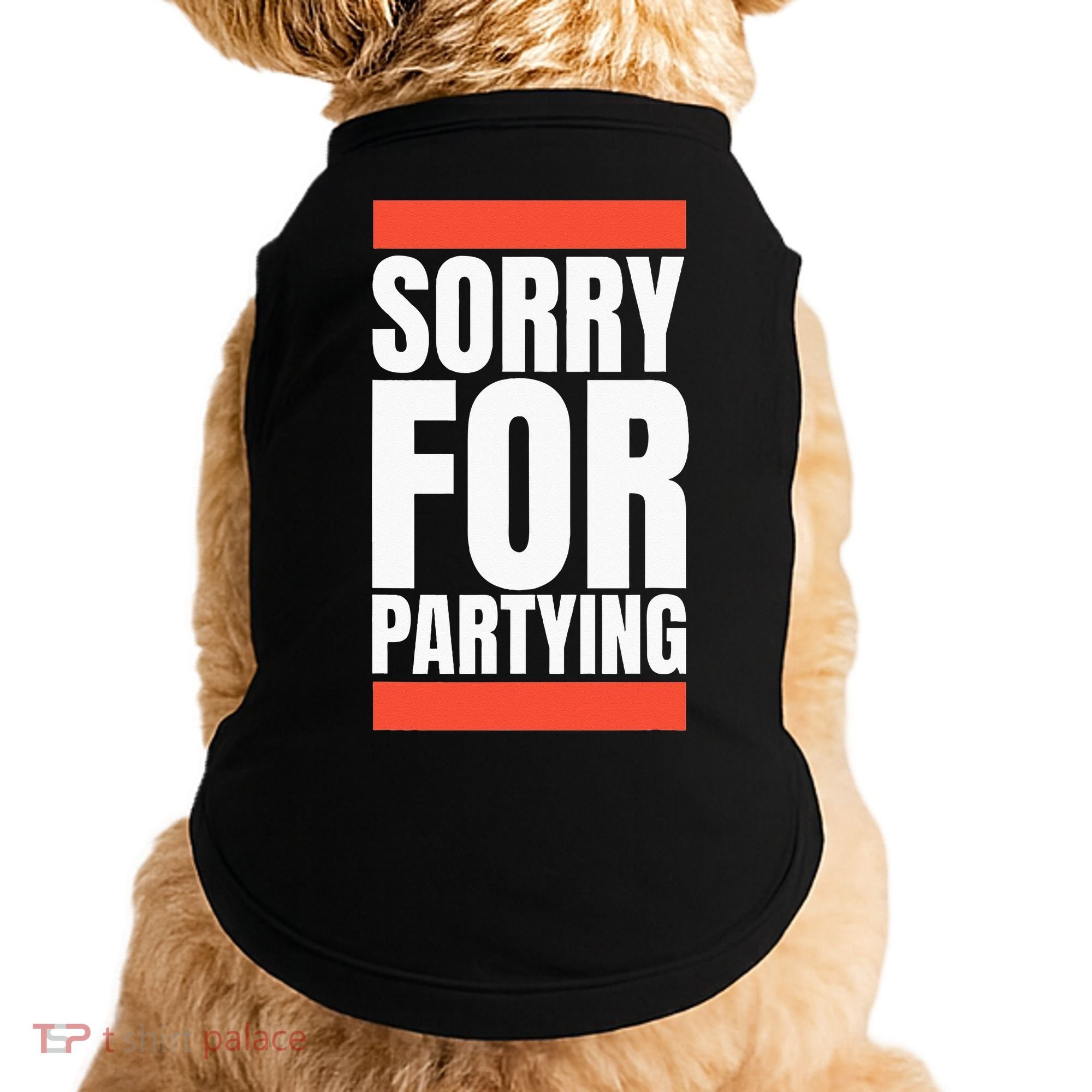 Sorry Funny For Partying Halloween Birthday Costume Doggie Tank