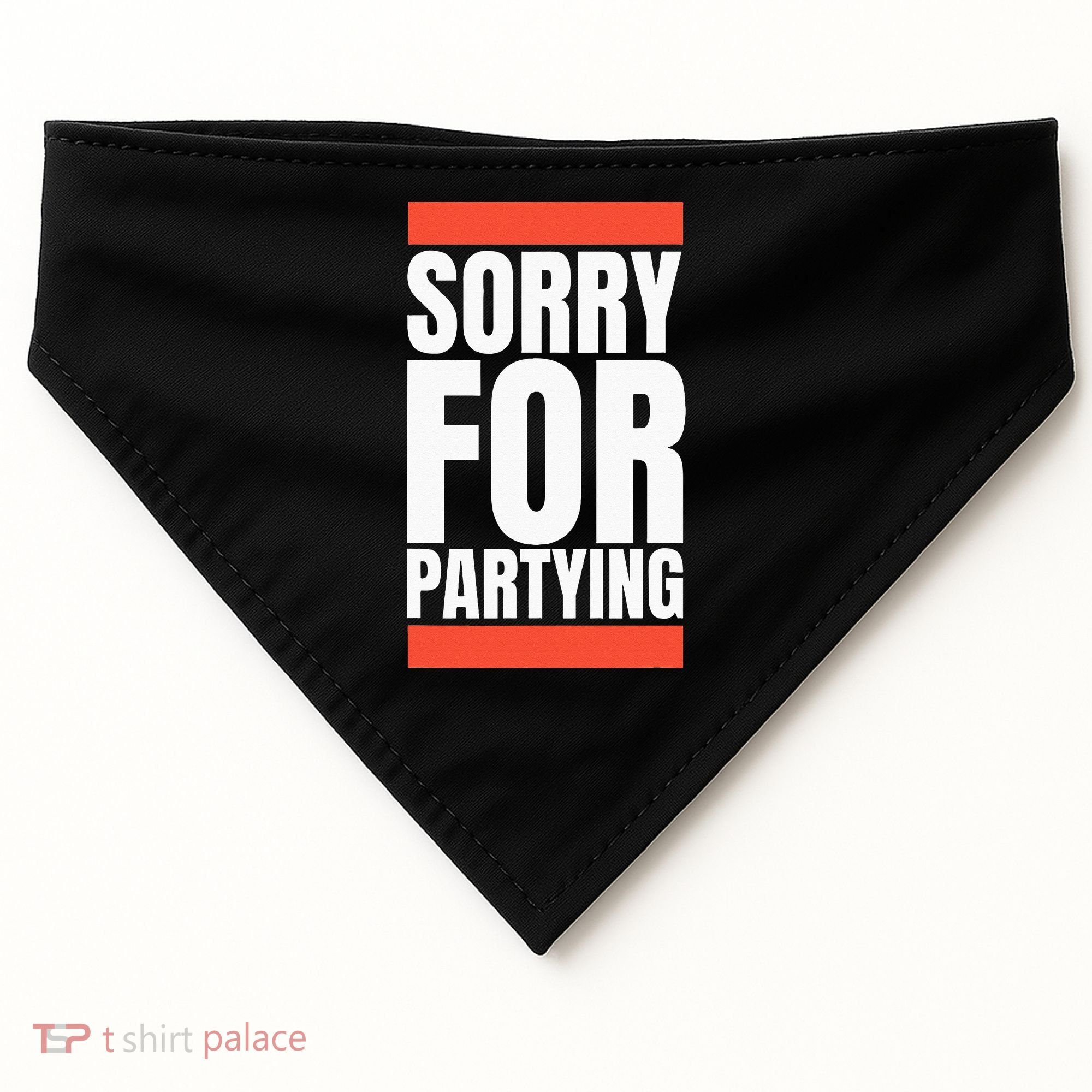 Sorry Funny For Partying Halloween Birthday Costume USA-Made Doggie Bandana