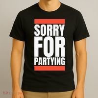 Sorry Funny For Partying Halloween Birthday Costume T-Shirt thumb 3