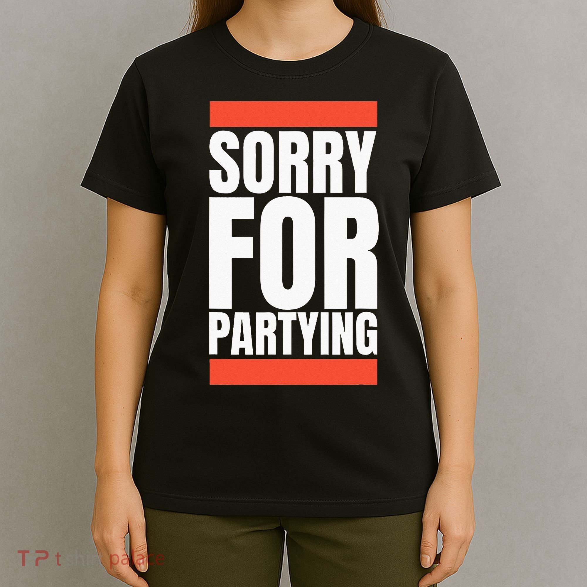Sorry Funny For Partying Halloween Birthday Costume T-Shirt