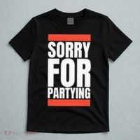Sorry Funny For Partying Halloween Birthday Costume T-Shirt thumb 5