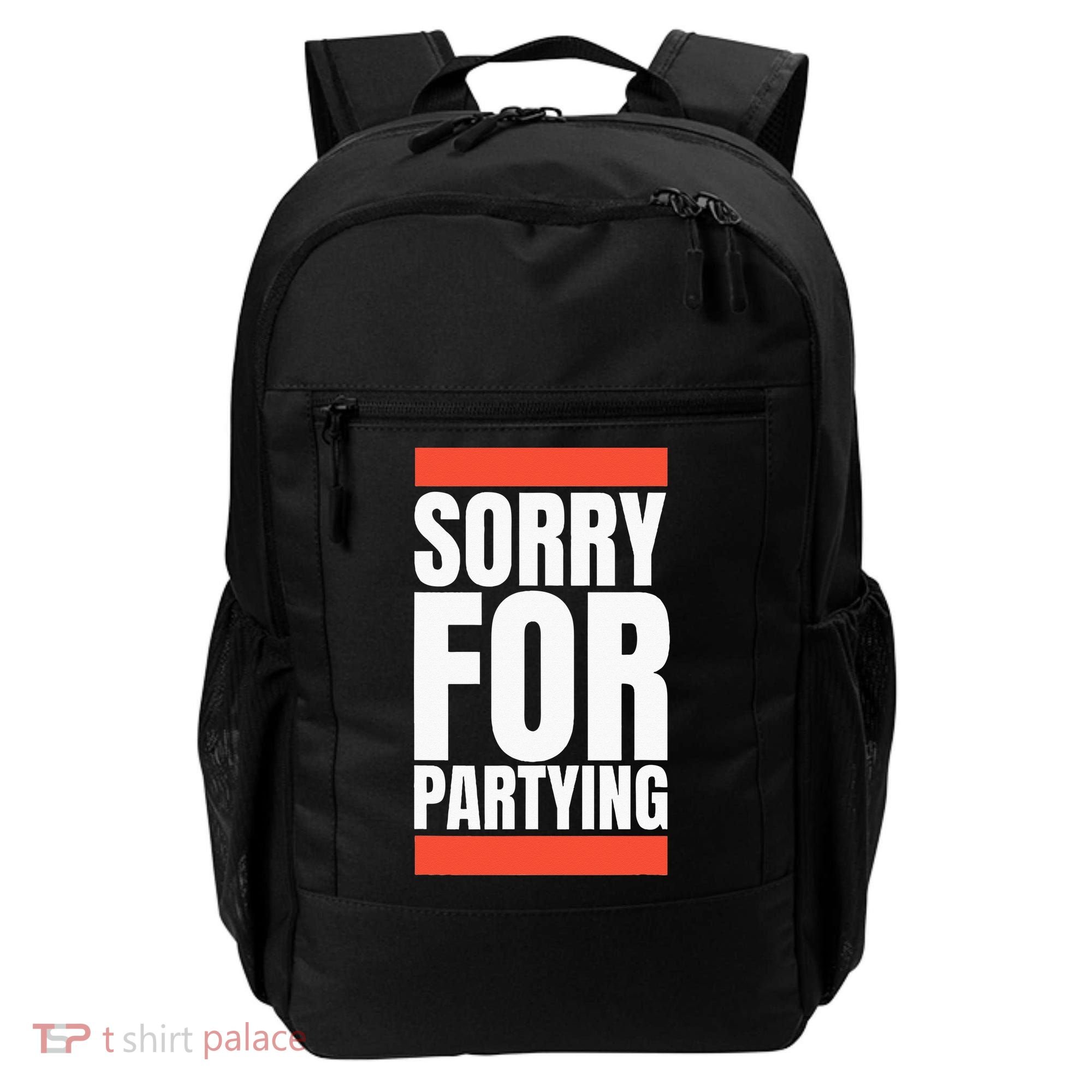Sorry Funny For Partying Halloween Birthday Costume Backpack