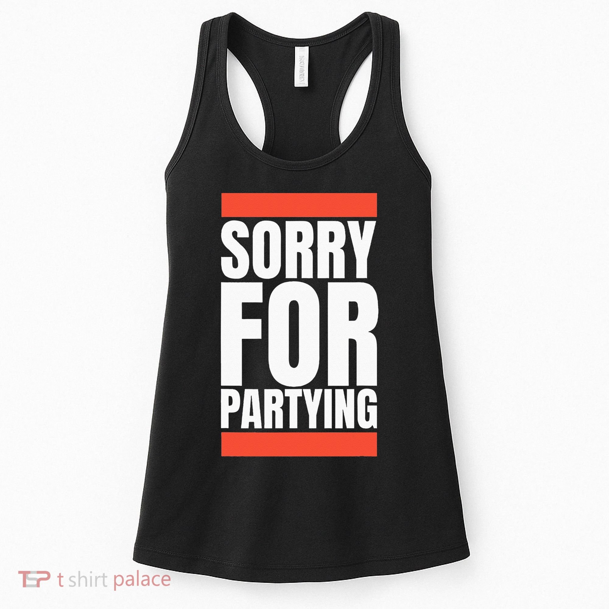 Sorry Funny For Partying Halloween Birthday Costume Women's Tank Top