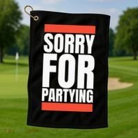 Sorry Funny For Partying Halloween Birthday Costume Golf Towel thumb 1