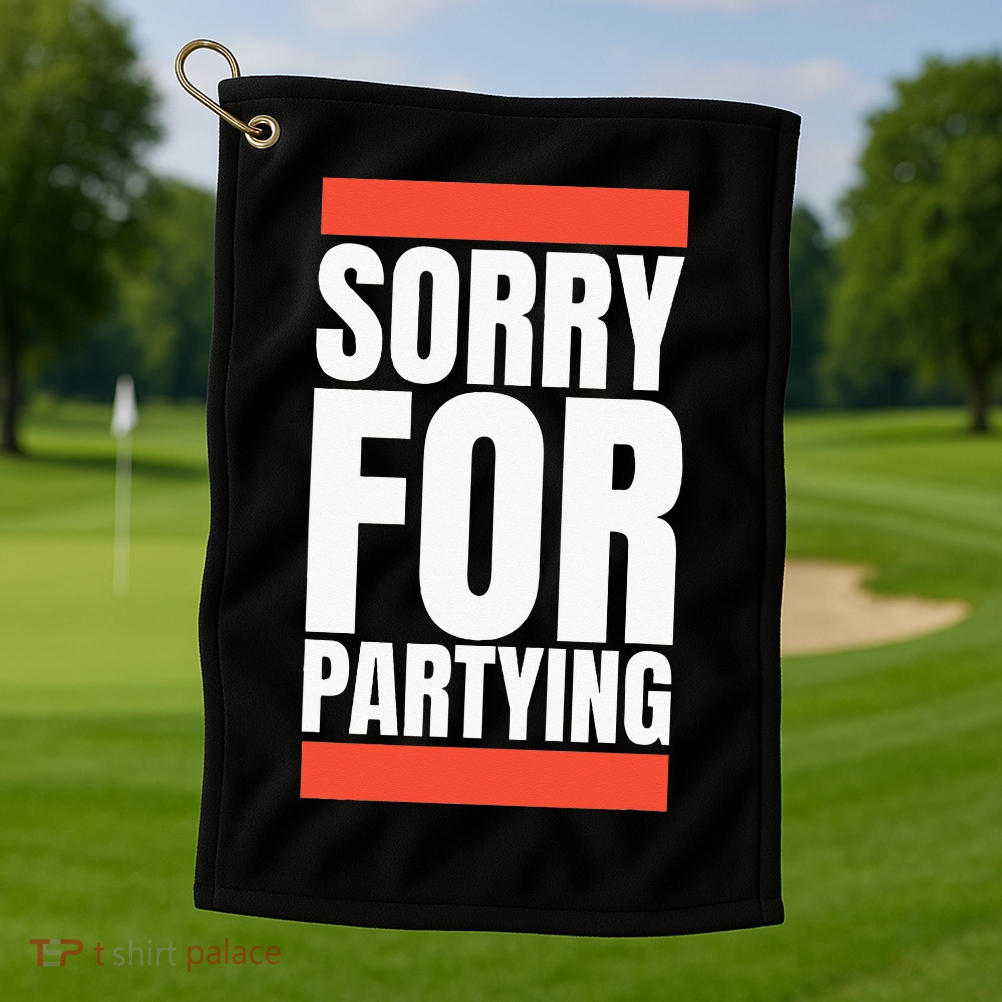 Sorry Funny For Partying Halloween Birthday Costume Golf Towel