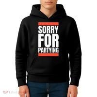 Sorry Funny For Partying Halloween Birthday Costume Kids Hoodie thumb 4
