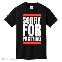 Sorry Funny For Partying Halloween Birthday Costume Kids T-Shirt thumb 0