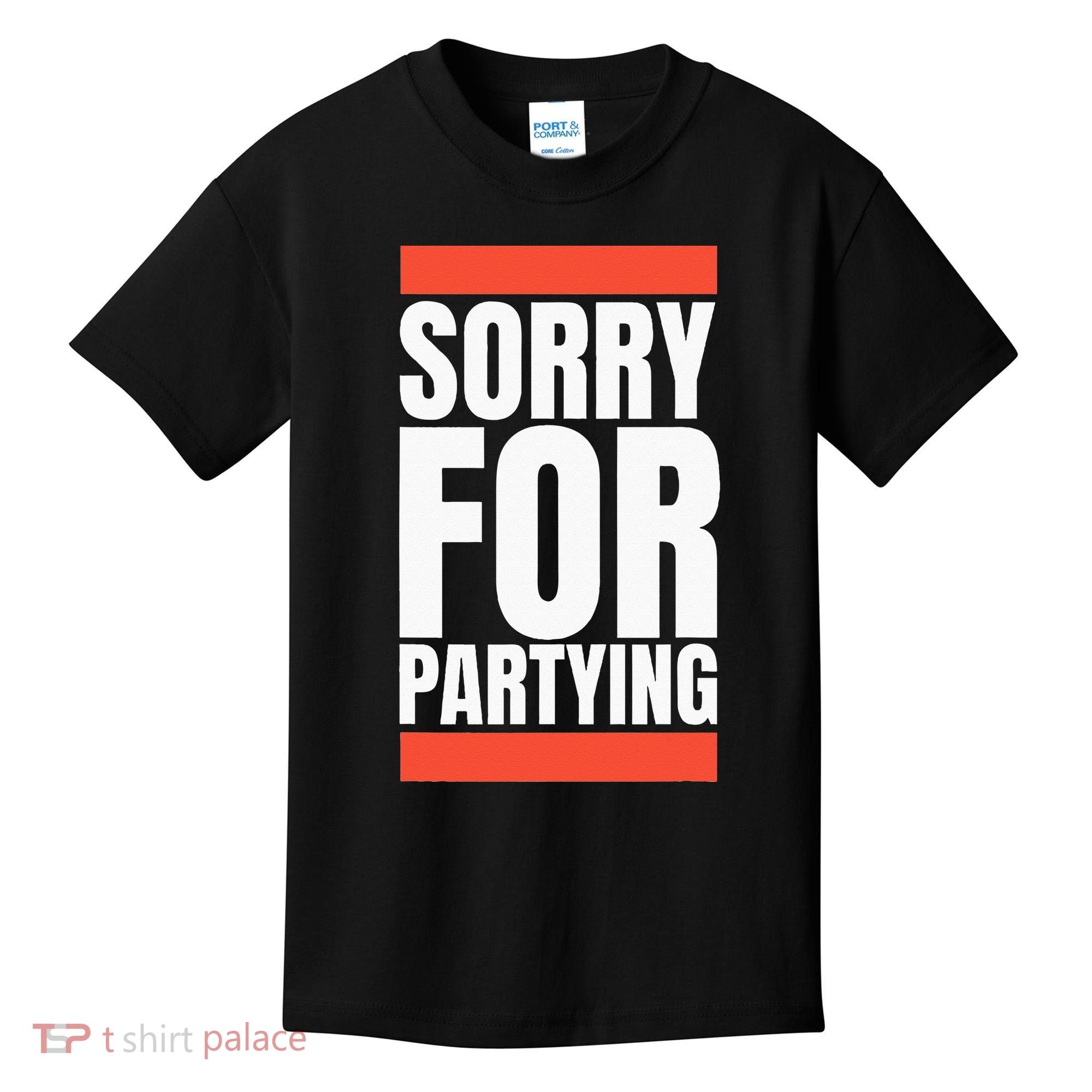 Sorry Funny For Partying Halloween Birthday Costume Kids T-Shirt