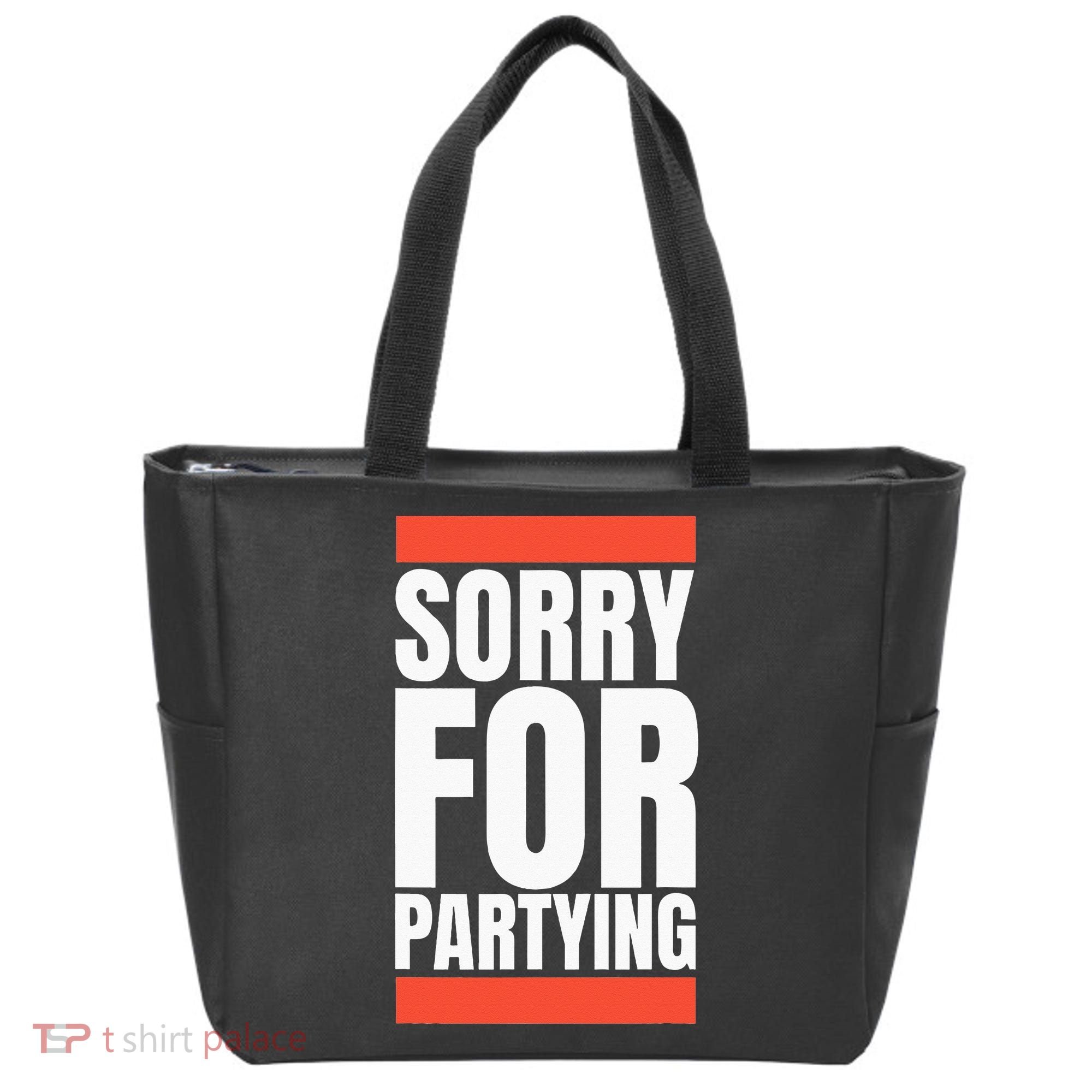 Sorry Funny For Partying Halloween Birthday Costume Tote Bag