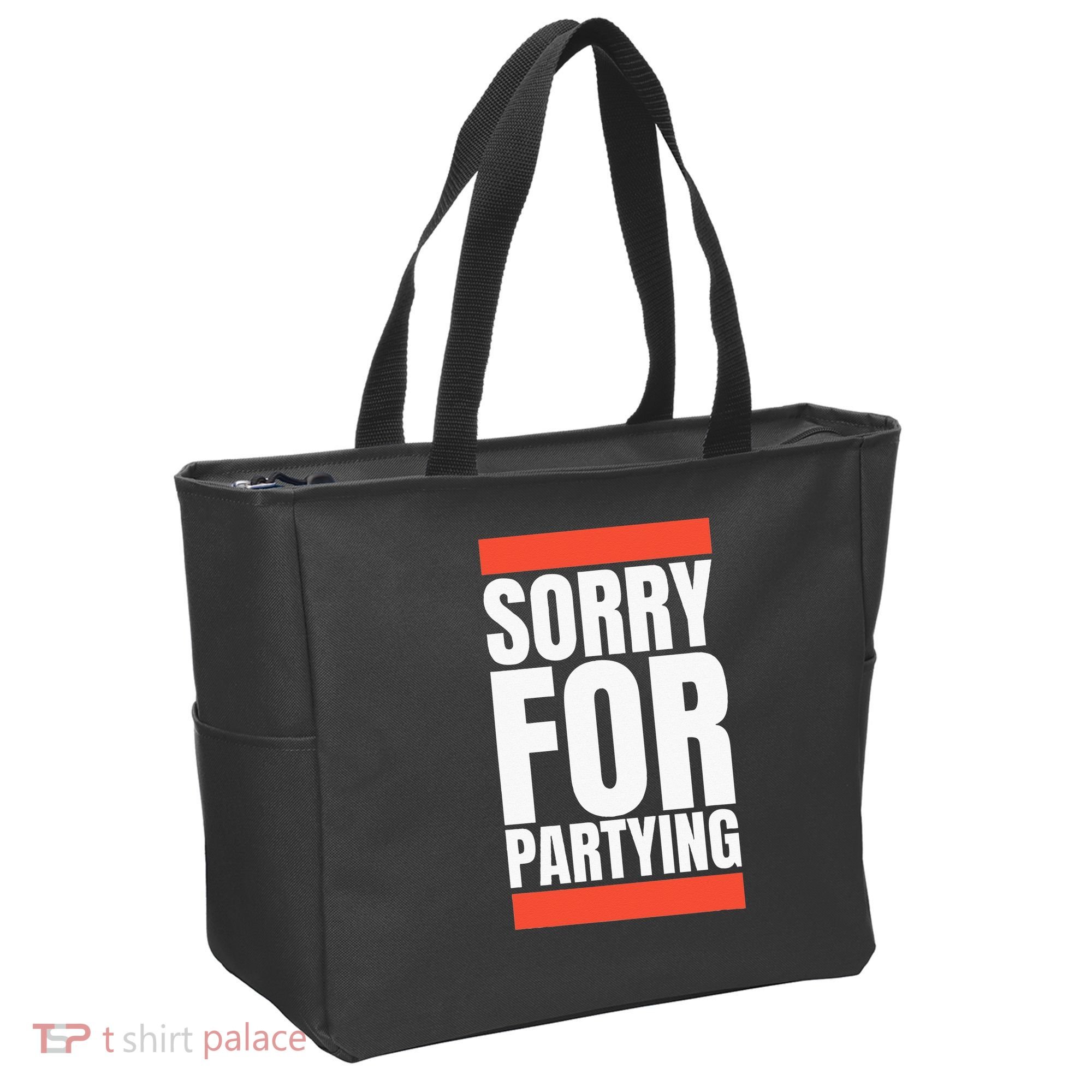 Sorry Funny For Partying Halloween Birthday Costume Tote Bag