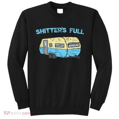 Shitter's Full Funny Camping Van Camper Trailer Camp Sweatshirt
