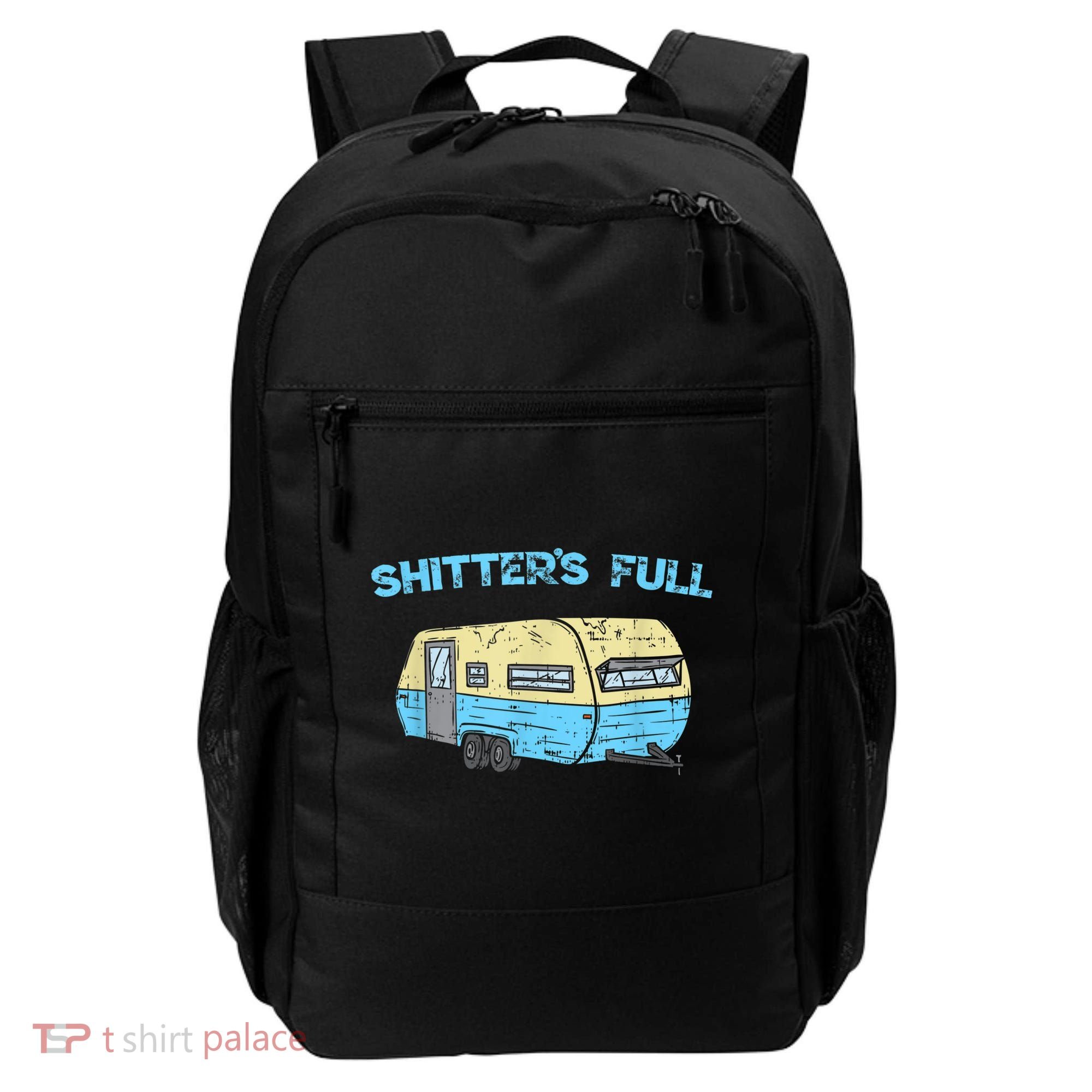 Shitter's Full Funny Camping Van Camper Trailer Camp Backpack