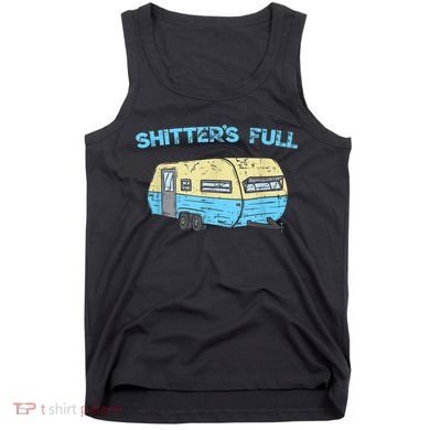 Shitter's Full Funny Camping Van Camper Trailer Camp Tank Top