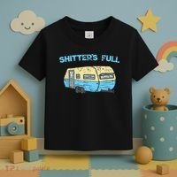 Shitter's Full Funny Camping Van Camper Trailer Camp Toddler T-Shirt thumb 3