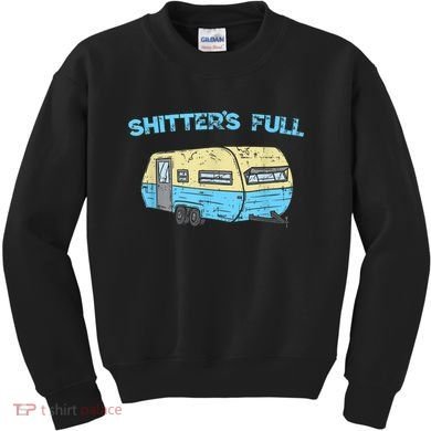 Shitter's Full Funny Camping Van Camper Trailer Camp Kids Sweatshirt