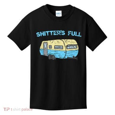 Shitter's Full Funny Camping Van Camper Trailer Camp Kids T-Shirt