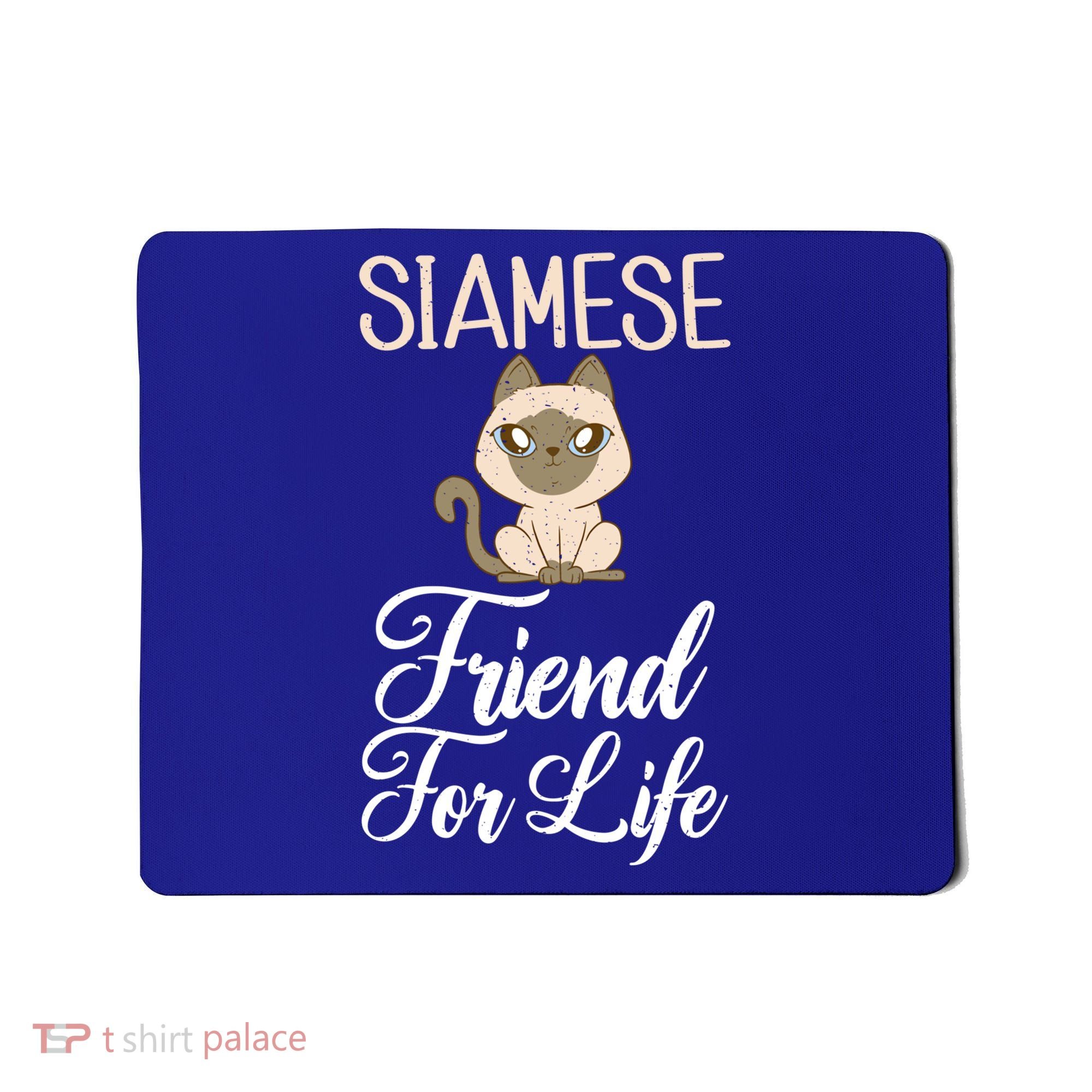 Siamese Friend For Life Siamese Cat Gift Mousepad