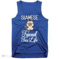 Siamese Friend For Life Siamese Cat Gift Tank Top thumb 0