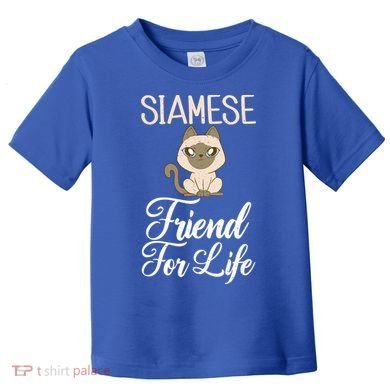 Siamese Friend For Life Siamese Cat Gift Toddler T-Shirt
