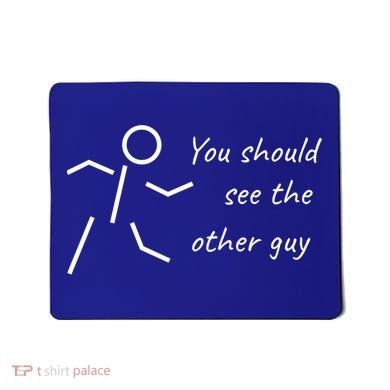 Stick Figure Gift Humorous You Should See The Other Guy Gift Mousepad