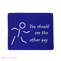 Stick Figure Gift Humorous You Should See The Other Guy Gift Mousepad thumb 0