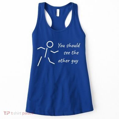 Stick Figure Gift Humorous You Should See The Other Guy Gift Women's Tank Top